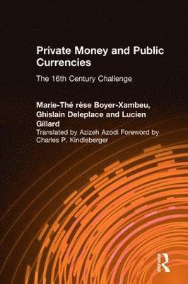 bokomslag Private Money and Public Currencies: The Sixteenth Century Challenge