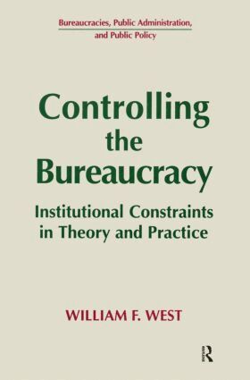 William F. West - Controlling the Bureaucracy, Häftad