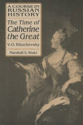 A Course in Russian History: The Time of Catherine the Great 1