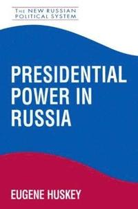 bokomslag Presidential Power in Russia