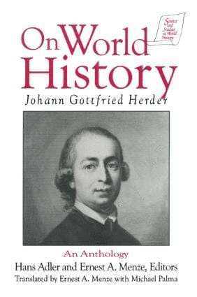 Michael Palma, Johann Gottfried Herder, Hans Adler, Ernest A. Menze - Johann Gottfried Herder on World History: An Anthology, Inbunden