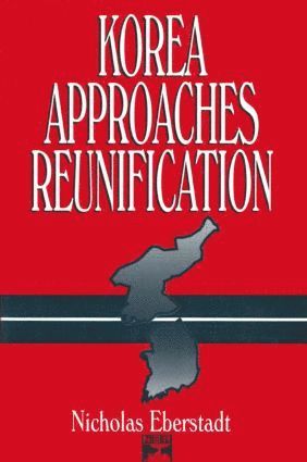 Nicholas Eberstadt - Korea Approaches Reunification, Häftad