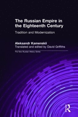 The Russian Empire in the Eighteenth Century: Tradition and Modernization 1