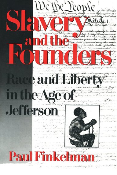 Paul Finkelman - Slavery and the Founders, Häftad