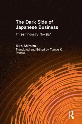 Ikko Shimizu, Tamae K. Prindle, Gail Johnson, USA) Johnson, Gail (Independent Researcher - Dark Side of Japanese Business, Inbunden