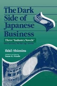bokomslag The Dark Side of Japanese Business