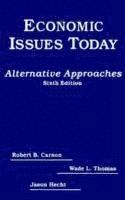 Economic Issues Today: Alternative Approaches 1