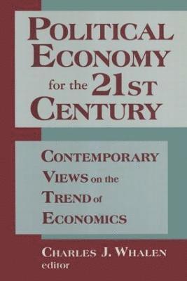 Political Economy for the 21st Century 1