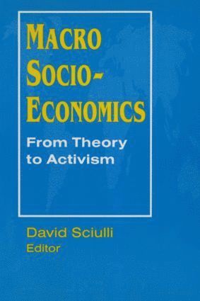 Macro Socio-economics: From Theory to Activism 1