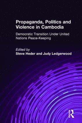 bokomslag Propaganda, Politics and Violence in Cambodia