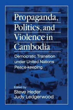 Steve Heder, Judy Ledgerwood - Propaganda, Politics and Violence in Cambodia, Häftad