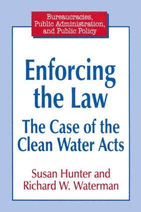 Susan Hunter, Richard W. Waterman - Enforcing the Law, Inbunden