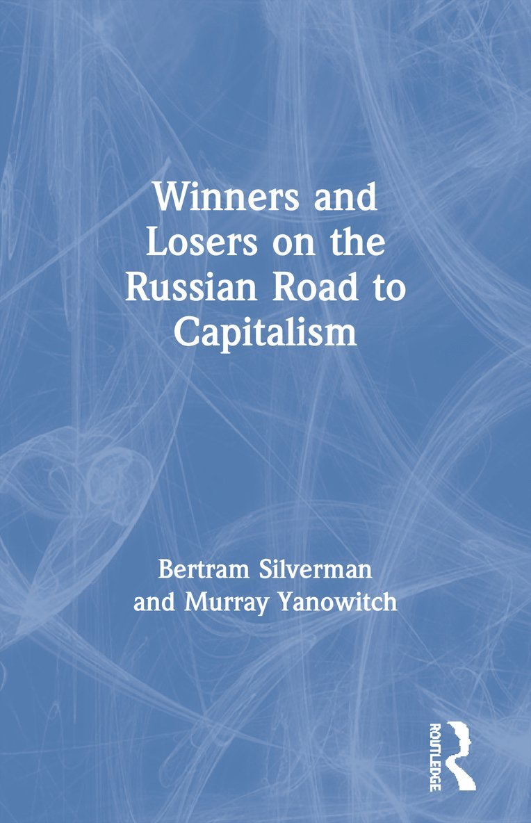 Winners and Losers on the Russian Road to Capitalism 1