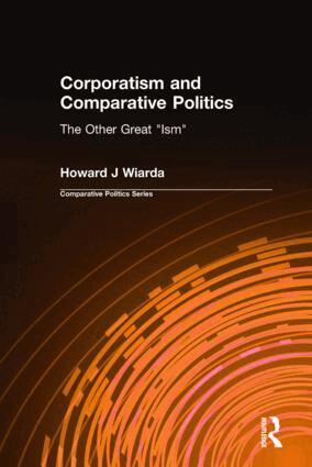 Howard J Wiarda - Corporatism and Comparative Politics, Inbunden