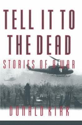 Donald Kirk - Tell it to the Dead, Inbunden