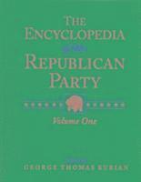 bokomslag The Encyclopedia of the Republican Party