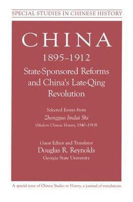 Zhongguo Jindai Shi, Douglas R. Reynolds - China, 1895-1912 State-Sponsored Reforms and China's Late-Qing Revolution, Häftad