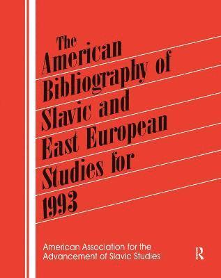 Patt Leonard, Rebecca Routh - American Bibliography of Slavic and East European Studies, Inbunden