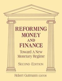 bokomslag Reforming Money and Finance