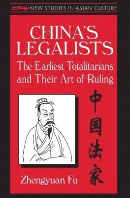 bokomslag China's Legalists: The Early Totalitarians