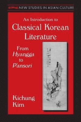 An Introduction to Classical Korean Literature: From Hyangga to P'ansori 1