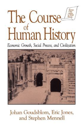 Johan Goudsblom, David M Jones, Stephen Mennell - Course of Human History:, Inbunden