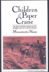 bokomslag Children of the Paper Crane: The Story of Sadako Sasaki and Her Struggle with the A-Bomb Disease