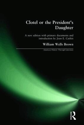 William Wells Brown, Joan E. Cashin - Clotel, or the President's Daughter, Inbunden