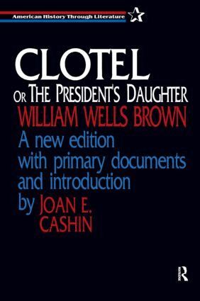 William Wells Brown, Joan E. Cashin - Clotel, or the President's Daughter, Häftad