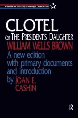 Clotel, or the President's Daughter 1