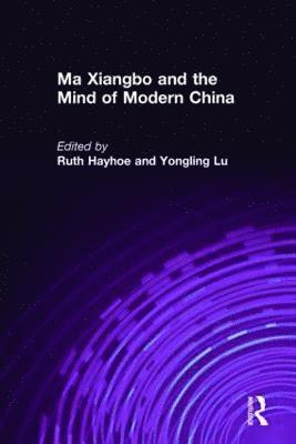Ma Xiangbo and the Mind of Modern China 1