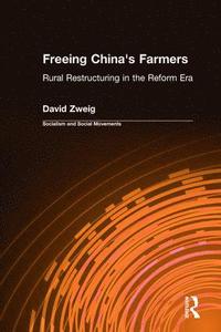 bokomslag Freeing China's Farmers: Rural Restructuring in the Reform Era