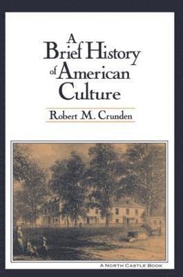 bokomslag Brief History of American Culture