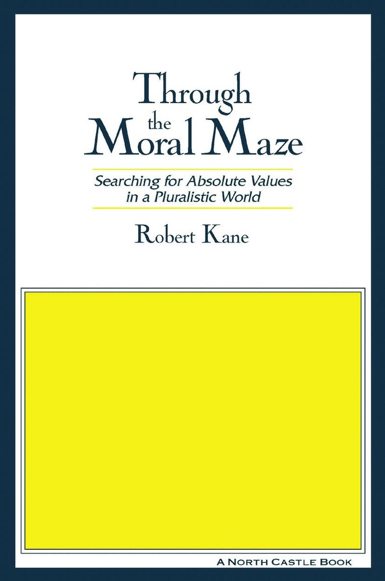Robert Kane - Through the Moral Maze, Häftad