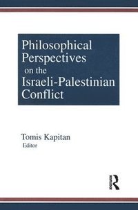bokomslag Philosophical Perspectives on the Israeli-Palestinian Conflict