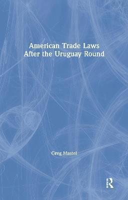 bokomslag American Trade Laws After the Uruguay Round