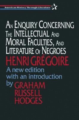 bokomslag Enquiry Concerning the Intellectual and Moral Faculties and Literature of Negroes