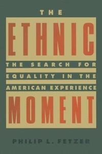 bokomslag Ethnic Moment: The Search for Equality in the American Experience