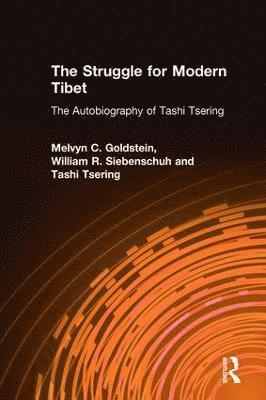 bokomslag The Struggle for Modern Tibet: The Autobiography of Tashi Tsering