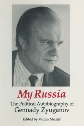 bokomslag My Russia: The Political Autobiography of Gennady Zyuganov