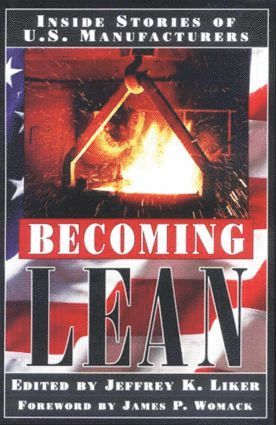 Jeffrey K. Liker - Becoming Lean, Inbunden