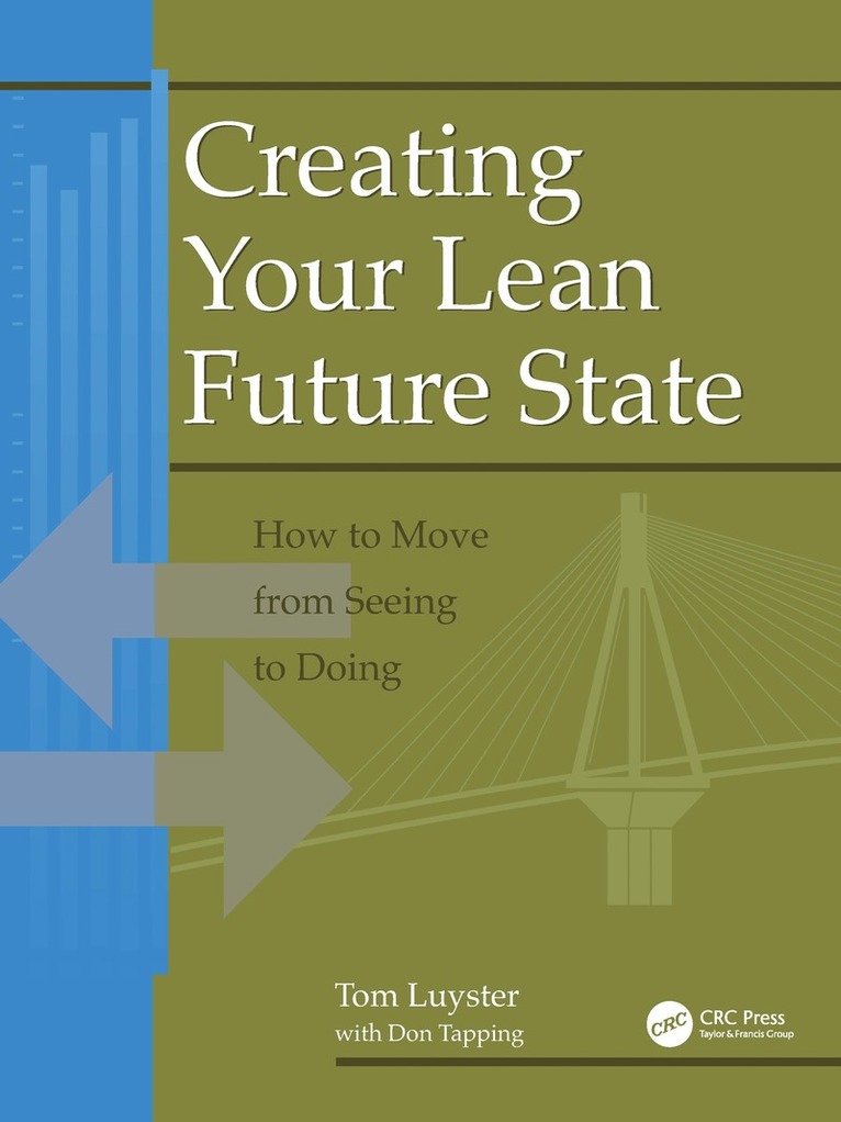 Tom Luyster, Don Tapping, USA) Luyster, Tom (Standard Lean Manufacturing Systems, Inc., Jacksonville, FL, USA) Tapping, Don (MCS Media, Chelsea, MI - Creating Your Lean Future State, Häftad