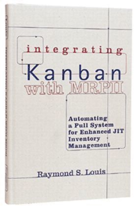 Raymond S. Louis - Integrating Kanban with MRP II, Häftad