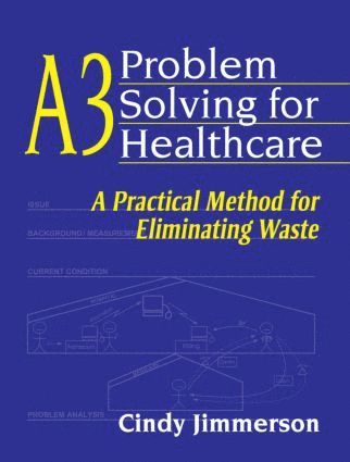 bokomslag A3 Problem Solving for Healthcare