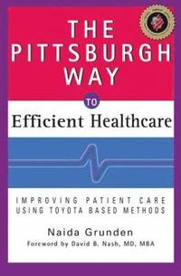 bokomslag The Pittsburgh Way to Efficient Healthcare