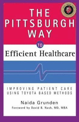 bokomslag The Pittsburgh Way to Efficient Healthcare