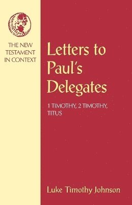 Luke Timothy Johnson - Letters to Paul's Delegates, Häftad
