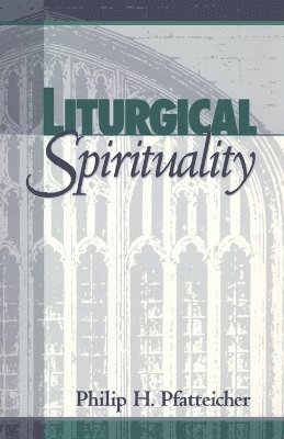 bokomslag Liturgical Spirituality