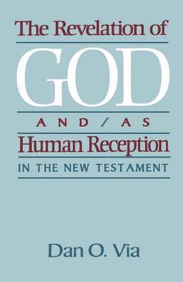 bokomslag The Revelation of God and/as Human Reception in the New Testament