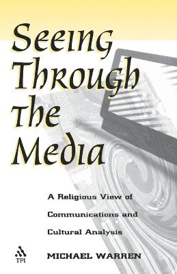 Michael Warren - Seeing Through the Media, Häftad